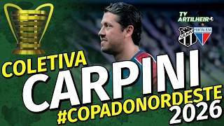 [Copa do NE '26] Coletiva  Thiago Carpini | Pós-Jogo Ceará 2 X 0 Fortaleza | TV ARTILHEIRO