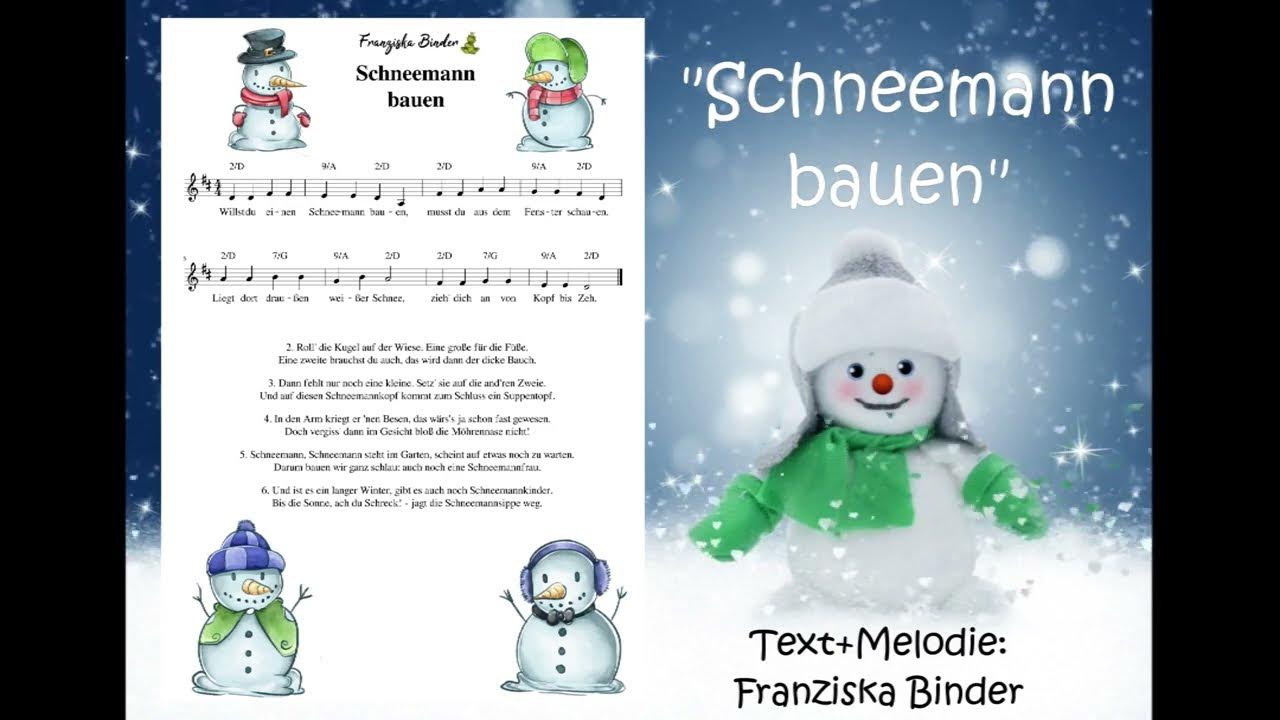 Willst Du Einen Schneemann Bauen Noten Klavier "Schneemann bauen" Text: Franziska Binder, Melodie: Variation von
