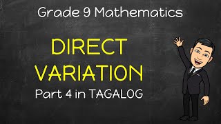 [Math 9] Direct Variation Part 4 in Tagalog