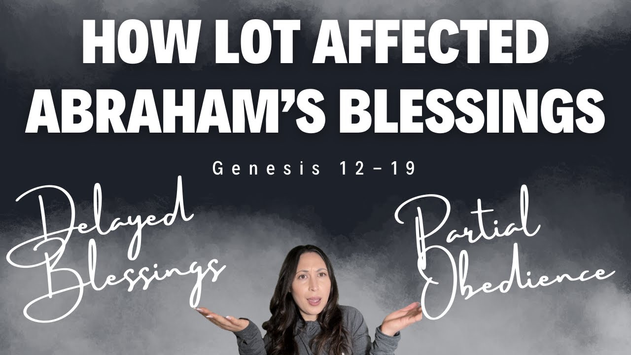 Who is the Lot to your Abraham? | Delayed Blessings and Partial Obedience 