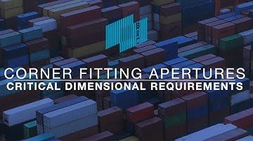 Shipping Container Corner Fittings Dimensions | Critical Requirements for Container Safety