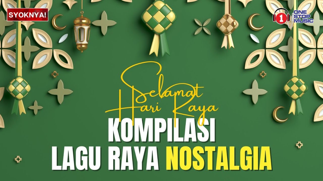 Lagu Raya Nostalgia Terbaik Koleksi Lagu Raya Terbaik Sepanjang Masa! YouTube