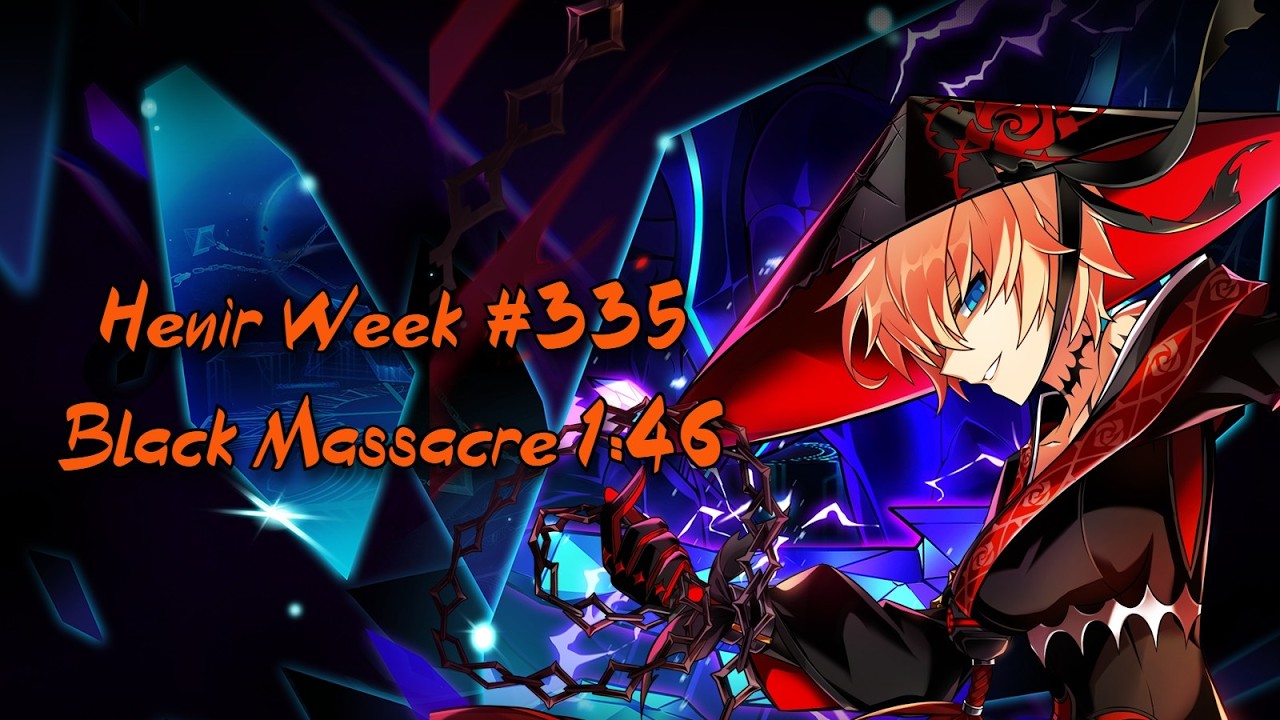 [Elsword EU/엘소드] Black Massacre Henir Week 335 블랙 매서커 헤니르의 시공 335 1:46