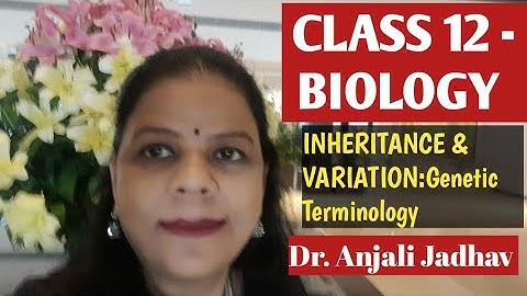 INHERITANCE & VARIATION: Genetic  Terminology