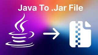Java to  Jar
