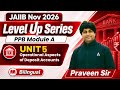 JAIIB Nov 2026 Preparation | PPB Module A | UNIT 5 : Operational Aspects of Deposit Accounts