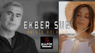 EKBER SUN - AH BİR ANLASAM Resimi