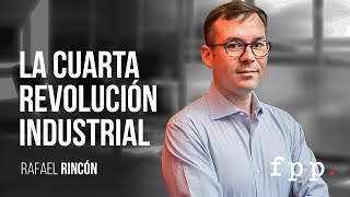 La cuarta revolución industrial | Rafael Rincón - UFPP 2017