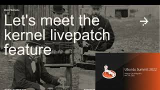 Ubuntu Summit 2022 | Let's meet the kernel livepatch feature Net Worth