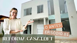 A REFORMA DA MINHA CASA - EPISÓDIO 01!