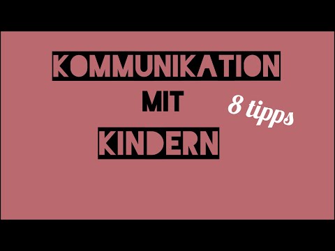 Video: Wie Man Einem Kind Beibringt, Zu Kommunizieren