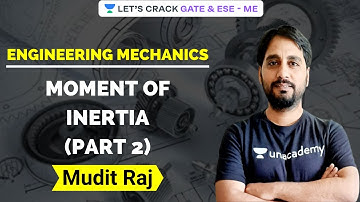 Moment of Inertia (Part 2) | Engineering Mechanics | Revision | GATE/ESE 2021 | Mudit Raj