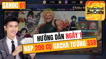 Siêu Anh Hùng Đại Chiến #01 - Hướng Dẫn Chơi NGÀY 1