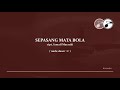 [KARAOKE] Sepasang Mata Bola - keroncong (nada dasar C)