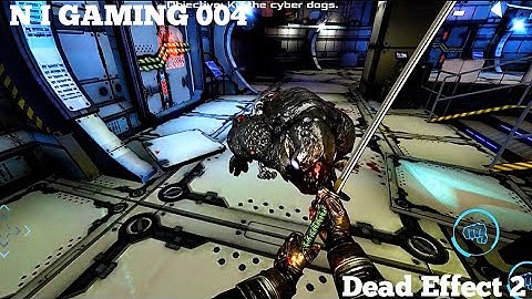 Dead Effect 2 Gameplay Walkthrough (Android, iOS)