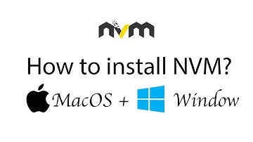 How to install NVM (Node Version Management ) on MacOS and Window