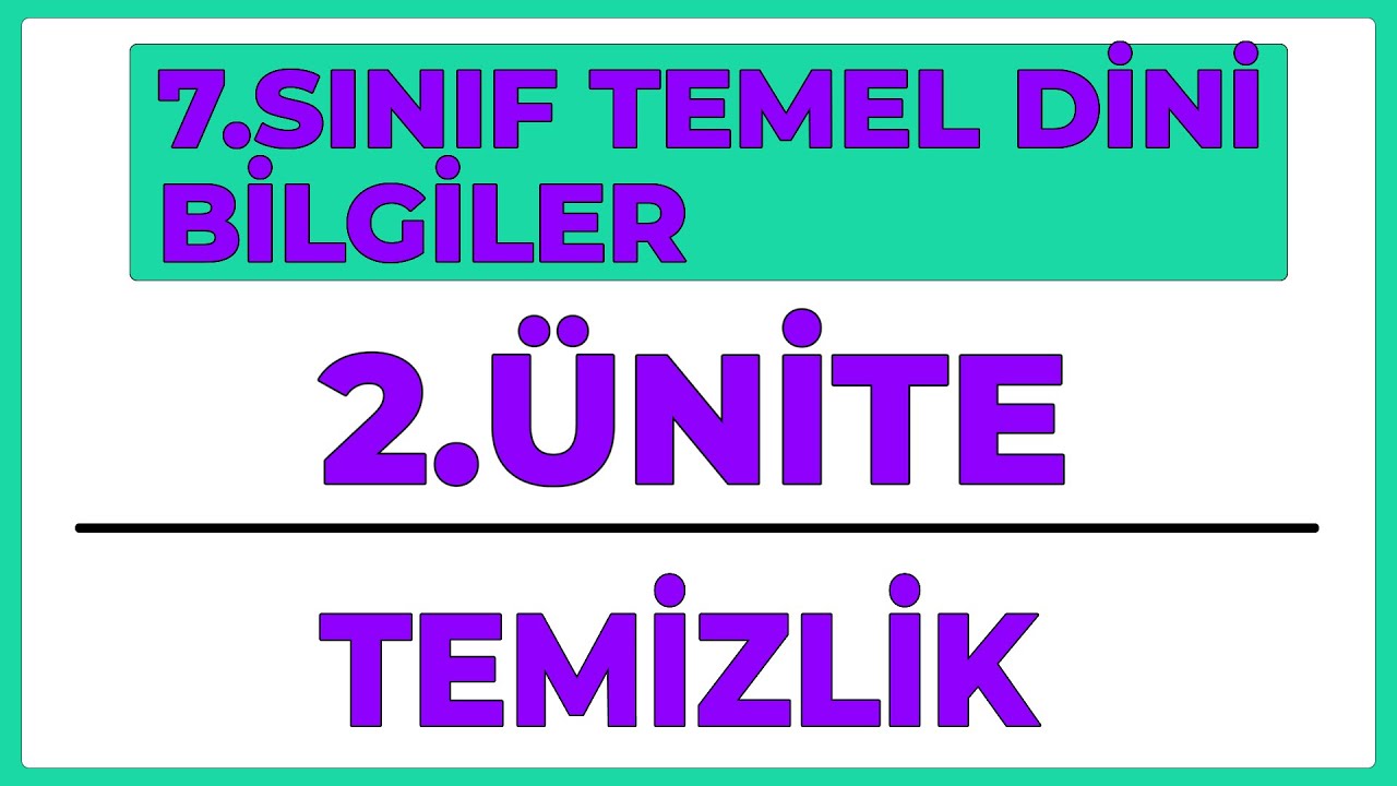 7.SINIF TEMEL DİNİ BİLGİLER | 2.ÜNİTE TEMİZLİK |
