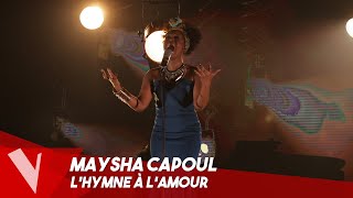 Edith Piaf  lhymne  Lamour  Maysha  S  The Voice Belgique