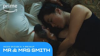 Mr & Mrs Smith: Inside Episode 8: A Breakup | Prime Video