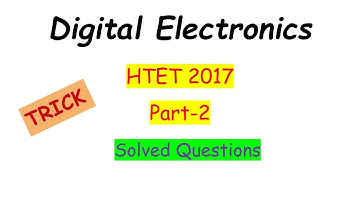 DIGITAL ELECTRONICS HTET 2017 TRICK| PART 2 | HTET | PREVIOUS YEAR SOLVED QUESTIONS | #HTET2020 |