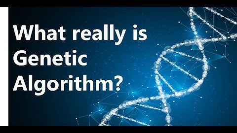 Genetic Algorithms Explained Simply: Using Nature