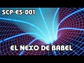 SCP-ES-001: El Nexo de Babel (Español Latino)