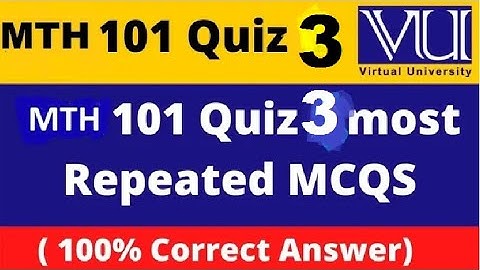 MTH101 Quiz 3 fall 2022 #ARSciencelogy @ARSciencelogy