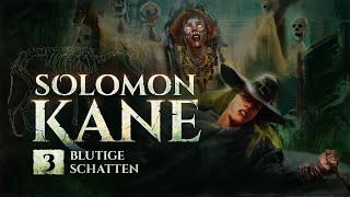 Solomon Kane - 3 - Blutige Schatten