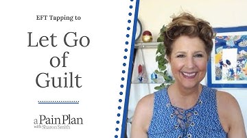 Let Go Of Guilt with Tapping.  #eft #tapping