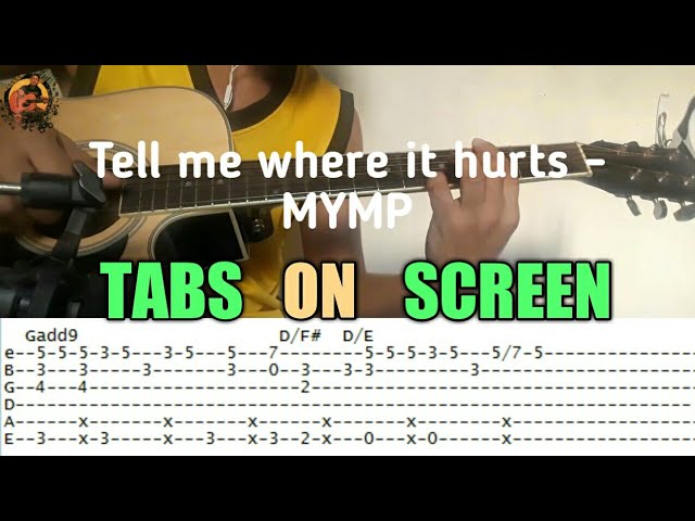 Tell me where it hurts - MYMP Guitar Fingerstyle (Tabs on Screen)