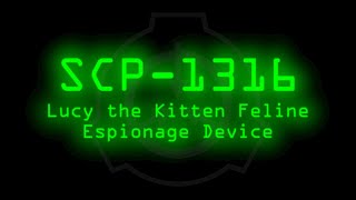 Scp-1316 - Lucy The Kitten Feline Espionage Device