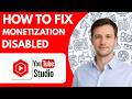 How to Fix Monetization Disabled in YouTube Studio Full Guide 2026