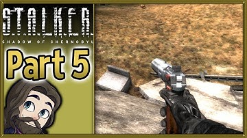 STALKER: Shadow of Chernobyl Gameplay - Part 5 - Let