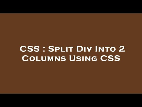 CSS : Split Div Into 2 Columns Using CSS