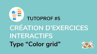 Koolskools Tutoprof - Exercice Interactif Color Grid