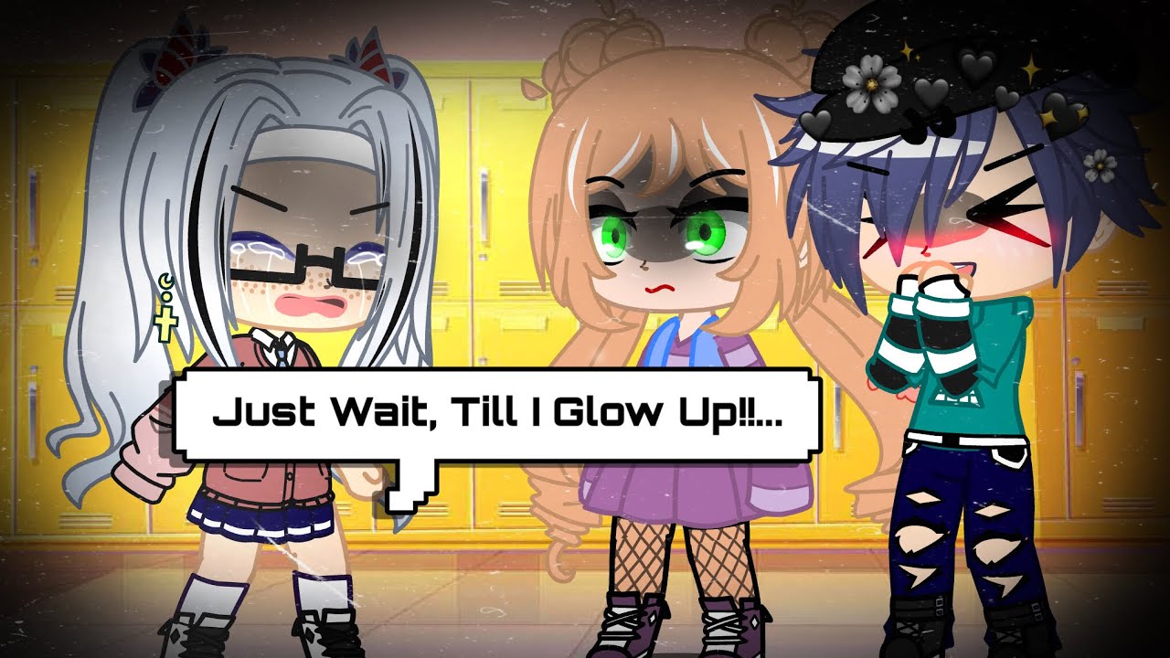 Just Wait Till I Glow Up Meme•~ ~Gacha Life & Club Meme~ - YouTube