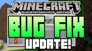 Minecraft Playstation Vita/PS4 Edition - BUG FIX UPDATE! - FIXES and ADDS LIST
