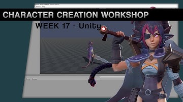 Character Creation Workshop - Week 17 - Unity Implementation