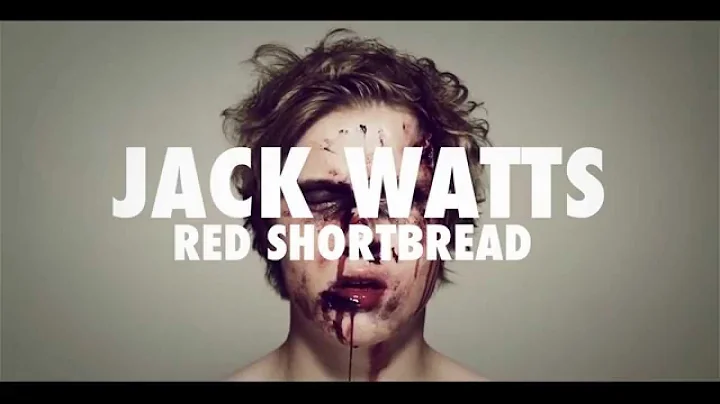 Jack Watts  - Red Shortbread (Official Video)