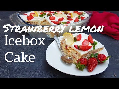 Strawberry lemon icebox cake