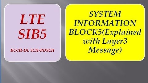 LTE SIB5 Explained with Layer3 Message