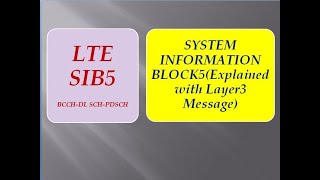 LTE SIB5 Explained with Layer3 Message