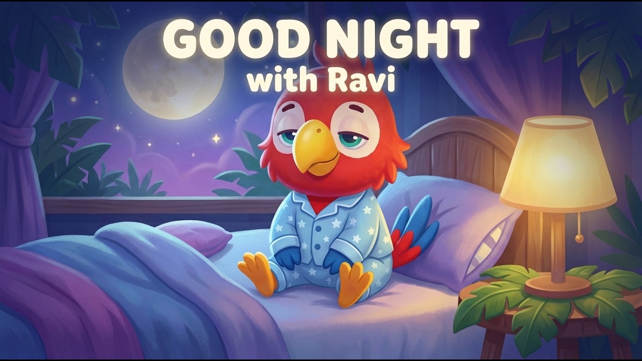 Sleem Ravi “Good Night with Ravi 🌙🦜 | Bedtime Routine & Sleep Video for Kids ...