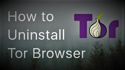 how to uninstall tor browser in the pirated way