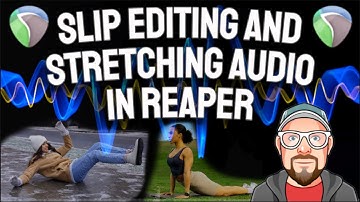 Slip Editing and Stretching Audio in REAPER