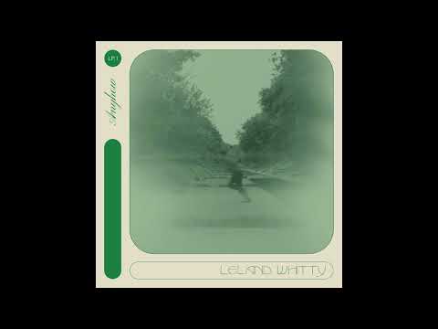 Leland Whitty  - Awake (Official Stream)