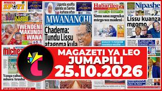 MAGAZETI YA LEO:25/10/26,TUNDU LISSU KUANZA MGOMO,YANGA YABANWA