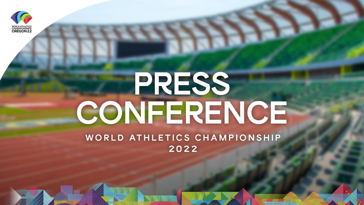 World Athletics Championships Oregon 22 - Press Conference