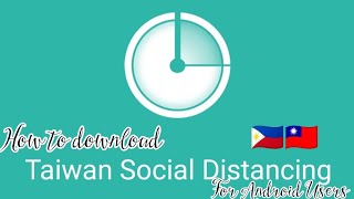 HOW TO DOWNLOAD TAIWAN SOCIAL DISTANCING APP FOR ANDROID USERS(English Version)|臺灣社交距離|ANGELICA PENN screenshot 2