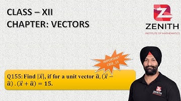 Find |x ⃗ |, if for a unit vector a ̂,(x ⃗-a ̂ )  .(x ⃗+a ̂ )=15. ........Q155